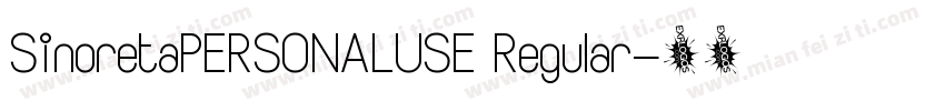 SinoretaPERSONALUSE Regular字体转换